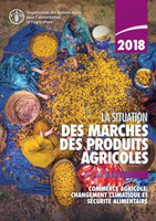 La situation des marchés des produits agricoles 2018