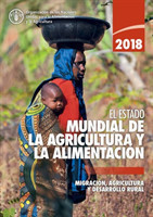 El estado mundial de la agricultura y la alimentación 2018