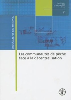 Les Communautes de Peche Face a la Decentralisation (Institutions Pour Le Developpement Rural)