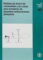 Medidas de Ahorro de Combustible y de Costos Para Armadores de Pequenas Embarcaciones Pesqueras