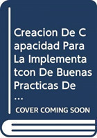 Creacion de Capacidad Para La Implementatcon de Buenas Practicas de Bienestar Animal