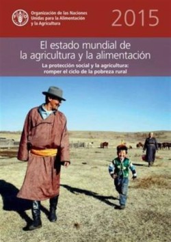 State of Food and Agriculture (SOFA) 2015 (Spanish)