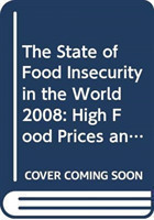 State of Food Insecurity in the World 2008