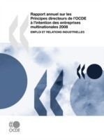 Rapport annuel sur les Principes directeurs de l'OCDE à l'intention des entreprises multinationales 2008