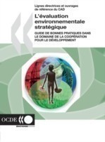 Lignes Directrices Et Ouvrages de Reference Du CAD L'Evaluation Environnementale Strategique