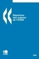 Repertoire Des Organes De L'OCDE - Edition 2008