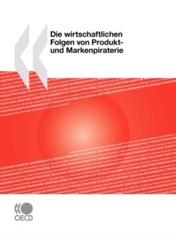 Wirtschaftlichen Folgen Von Produkt- Und Markenpiraterie