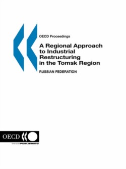 regional approach to industrial restructuring in the Tomsk region, Russian Federation