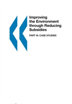 Improving the Environment through Reducing Subsidies: Part III: Case Studies