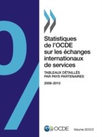 Statistiques de l'OCDE sur les échanges internationaux de services, Volume 2012 Numéro 2