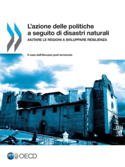 L'Azione Delle Politiche a Seguito Di Disastri Naturali