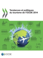 Tendances Et Politiques Du Tourisme de L'Ocde 2014