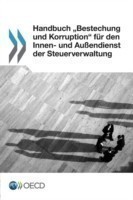 Handbuch "Bestechung und Korruption für den Innen- und Außendienst der Steuerverwaltung