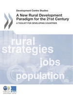 A New Rural Development Paradigm for the 21st Century : A Toolkit for Developing Countries