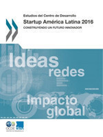 Estudios del Centro de Desarrollo Startup América Latina 2016