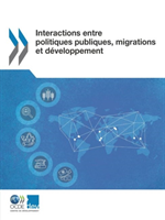 Interactions entre politiques publiques, migrations et développement