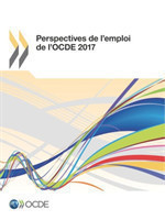 Perspectives de l'emploi de l'OCDE 2017
