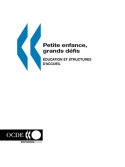 Petite Enfance, Grands D?Fis: Education Et Structures D'Accueil