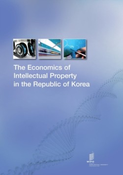 Economics of Intellectual Property in the Republic of Korea