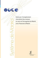 Guide Pour L'Enregistrement International Des Marques En Vertu de L'Arrangement de Madrid Et Du Protocole de Madrid