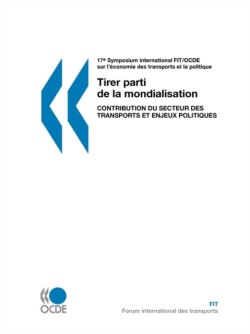 17eme Symposium International FIT/OCDE Sur L'economie Des Transports Et La Politique