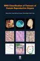 WHO - Classification of Tumours of Female Reproductive Organs, 4th Ed.