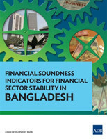Financial Soundness Indicators for Financial Sector Stability in Bangladesh