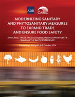 Modernizing Sanitary and Phytosanitary Measures to Expand Trade and Ensure Food Safety
