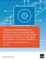 Common Understanding on International Standards and Gateways for Central Securities Depository and Real-Time Gross Settlement (CSD–RTGS) Linkages