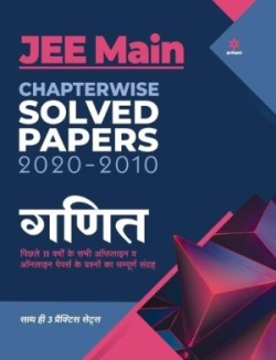 Jee Main Chapterwise Solved Papers 2020-2010 Ganit 2021