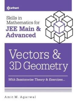 Skills in Mathematicsvectors and 3D Geometry for Jee Main and Advanced