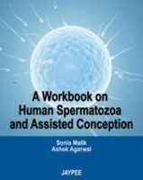 Workbook on Human Spermatozoa and Assisted Conception