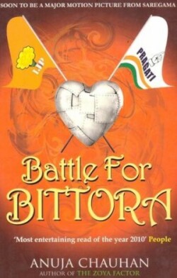 Battle for Bittora : The Story of India's Most Passionate Loksabha Contest
