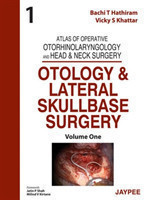 Atlas of Operative Otorhinolaryngology and Head & Neck Surgery: Otology and Lateral Skullbase Surgery
