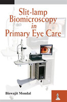 Slit-lamp Biomicroscopy in Primary Eye Care