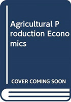 Agricultural Production Economics in 2 Volumes