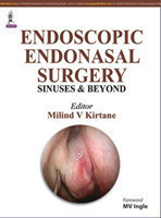 Endoscopic Endonasal Surgery : Sinuses and Beyond