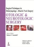 Surgical Techniques in Otolaryngology - Head & Neck Surgery: Otologic and Neurotologic Surgery