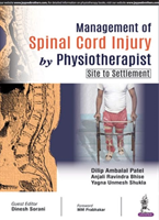 Management of Spinal Cord Injury by Physiotherapist (Site to Settlement)