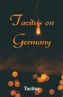 Tacitus on Germany