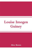 Louise Imogen Guiney