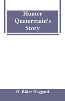 Hunter Quatermain's Story