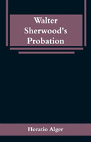 Walter Sherwood's Probation