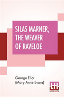 Silas Marner, The Weaver Of Raveloe