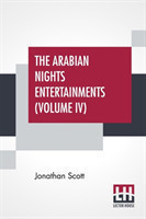 Arabian Nights Entertainments (Volume IV)