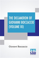 Decameron Of Giovanni Boccaccio (Volume III)