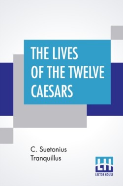 Lives Of The Twelve Caesars