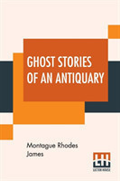 Ghost Stories Of An Antiquary