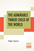 Admirable Tinker Child Of The World