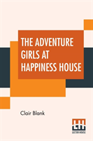 Adventure Girls At Happiness House